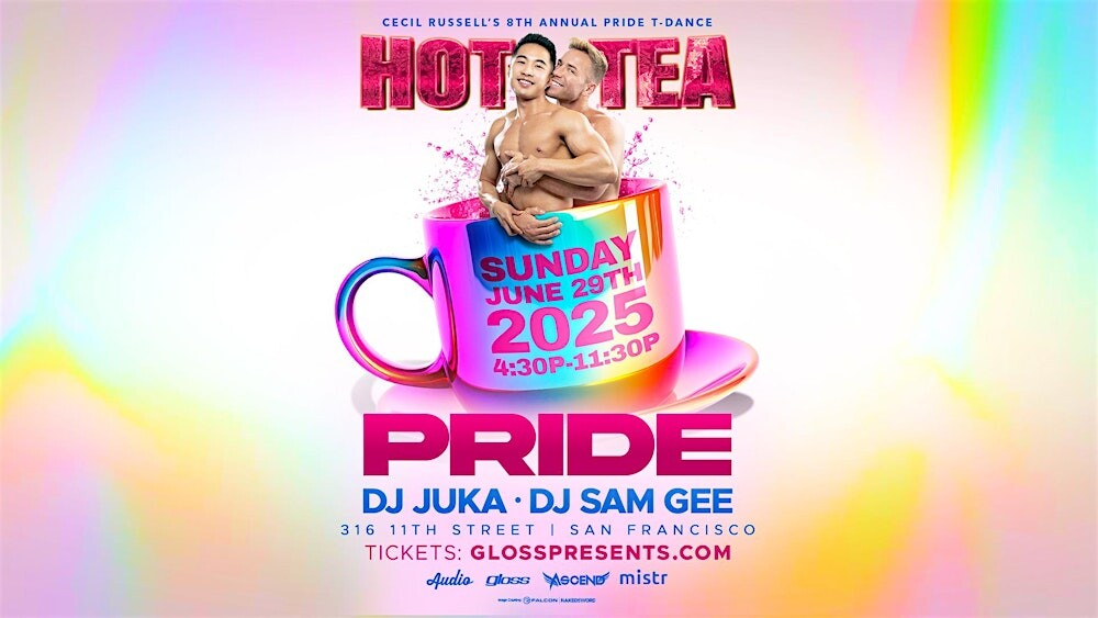 HOT TEA - Pride SF 2025