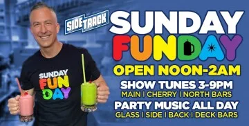Sidetrack Sunday Funday