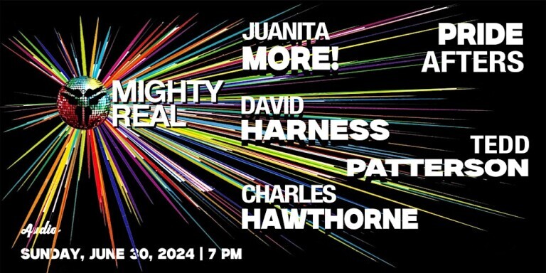 Juanita MORE! & Mighty Real PRIDE AFTERS