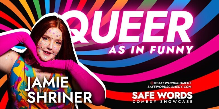 Safe Words Queer Comedy Showcase, Jamie Shriner