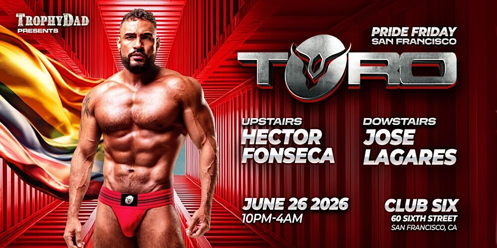 TORO - Pride SF Friday!