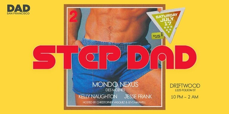 StepDAD @ Driftwood w/ Mondo Nexus, Jesse Frank, Kelly Naughton