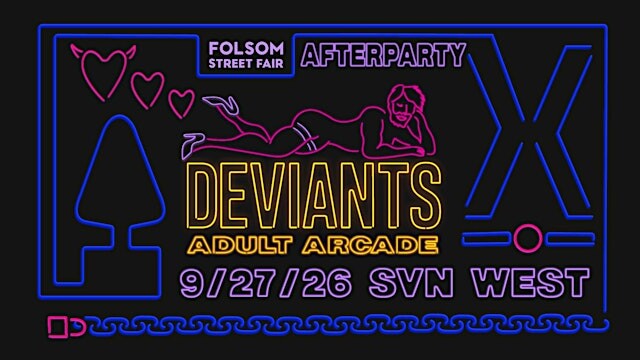 Deviants Adult Arcade: The Folsom Street Fair Afterparty