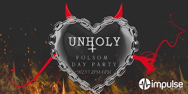 Unholy Folsom Day Party (hosted by Nicki Jizz!)