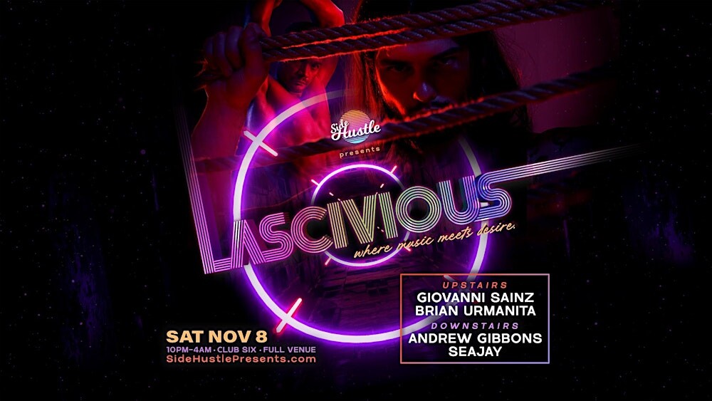 Side Hustle Presents: Lascivious