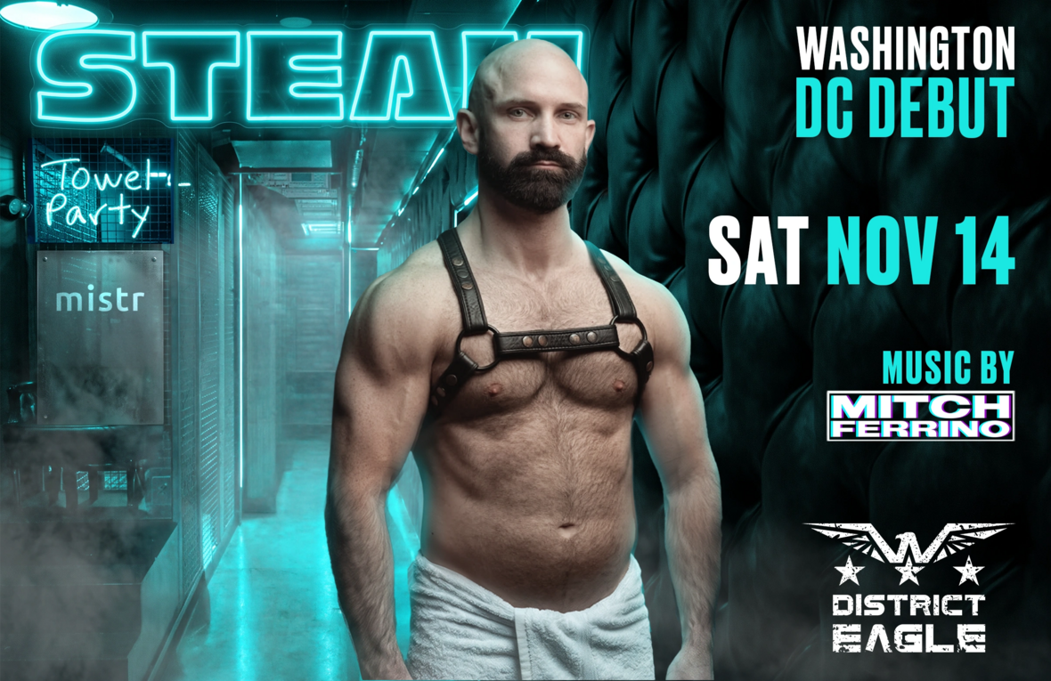 STEAM: DC Debut - Towel Party at District Eagle