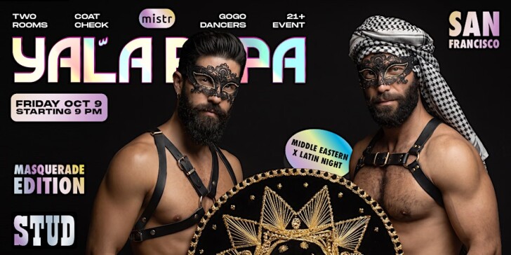 Yala Papa San Francisco: The Gay Latin x Middle Eastern Masquerade Party