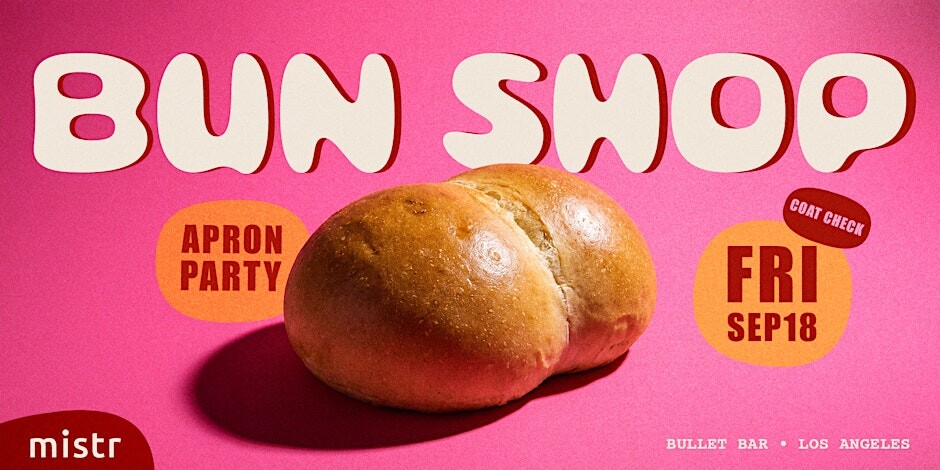 Bun Shop Apron Party LA - Sep Edition
