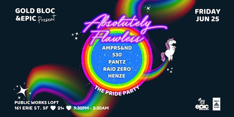 Gold Bloc & EPIC present: Absolutely Flawless