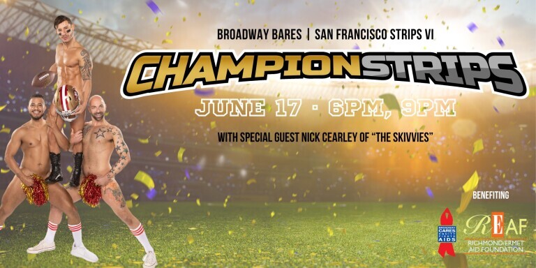 Broadway Bares SF Strips VI: ChampionSTRIPS