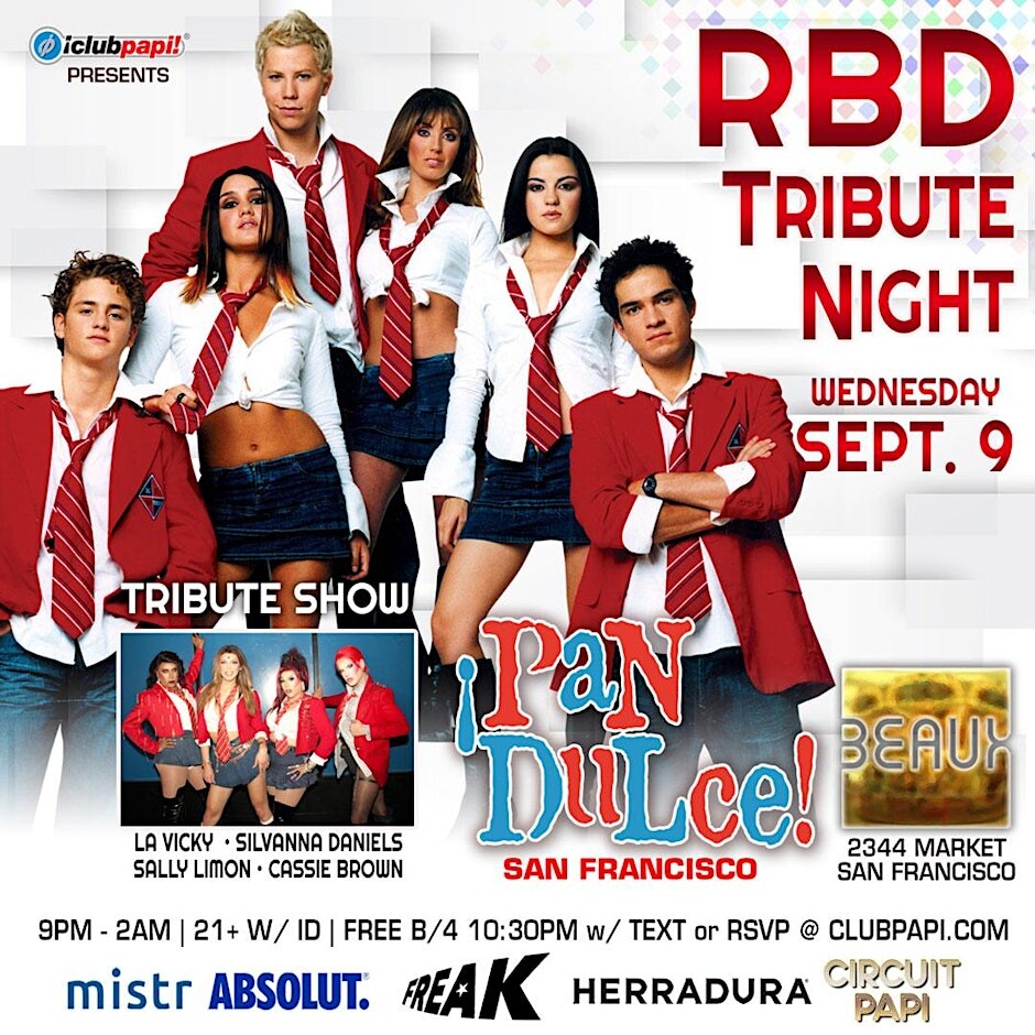 PAN DULCE HUMPDAY FIESTA #RBD TRIBUTE NIGHT @ BEAUX SF POWERED BY MISTR