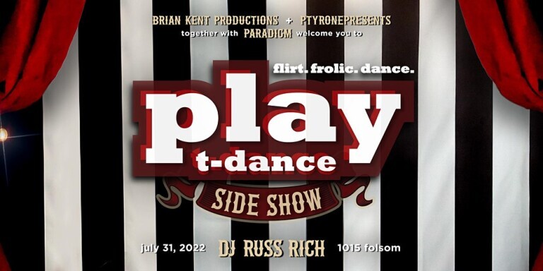 PLAY T-Dance: Side Show - Dore Alley Weekend 2022