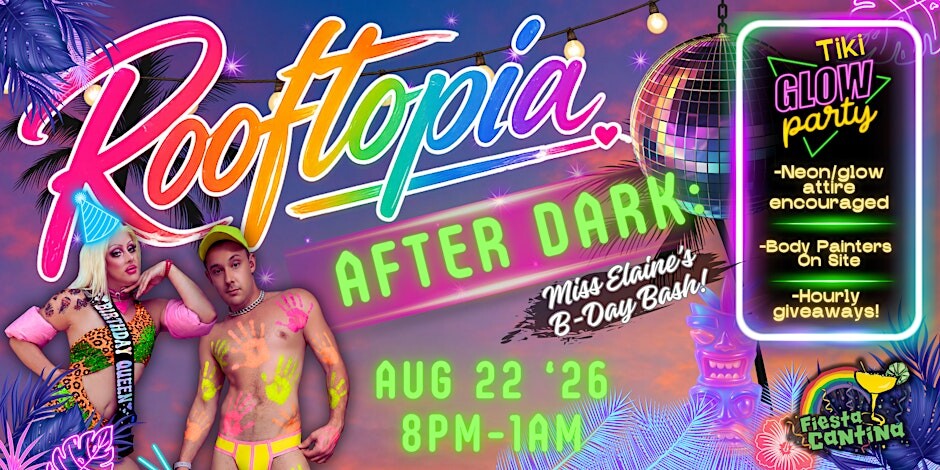 Rooftopia After Dark: Miss Elaine's B-Day Bash!