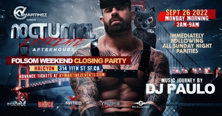 NOCTURNAL EXTREME FOLSOM CLOSING PARTY