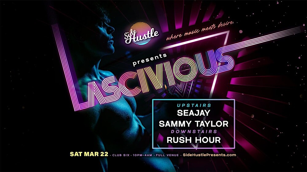 Side Hustle Presents: Lascivious