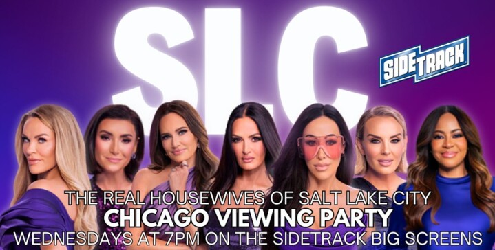 The Real Housewives of Salt Lake City Chicago Viewing Party at Sidetrack