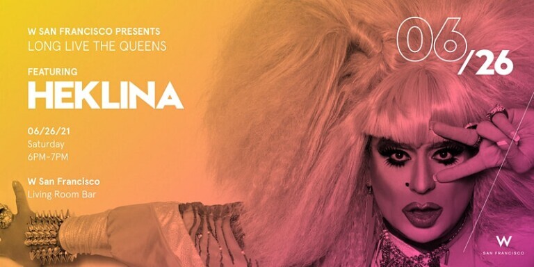 Long Live the Queens at W San Francisco | PRIDE 2021