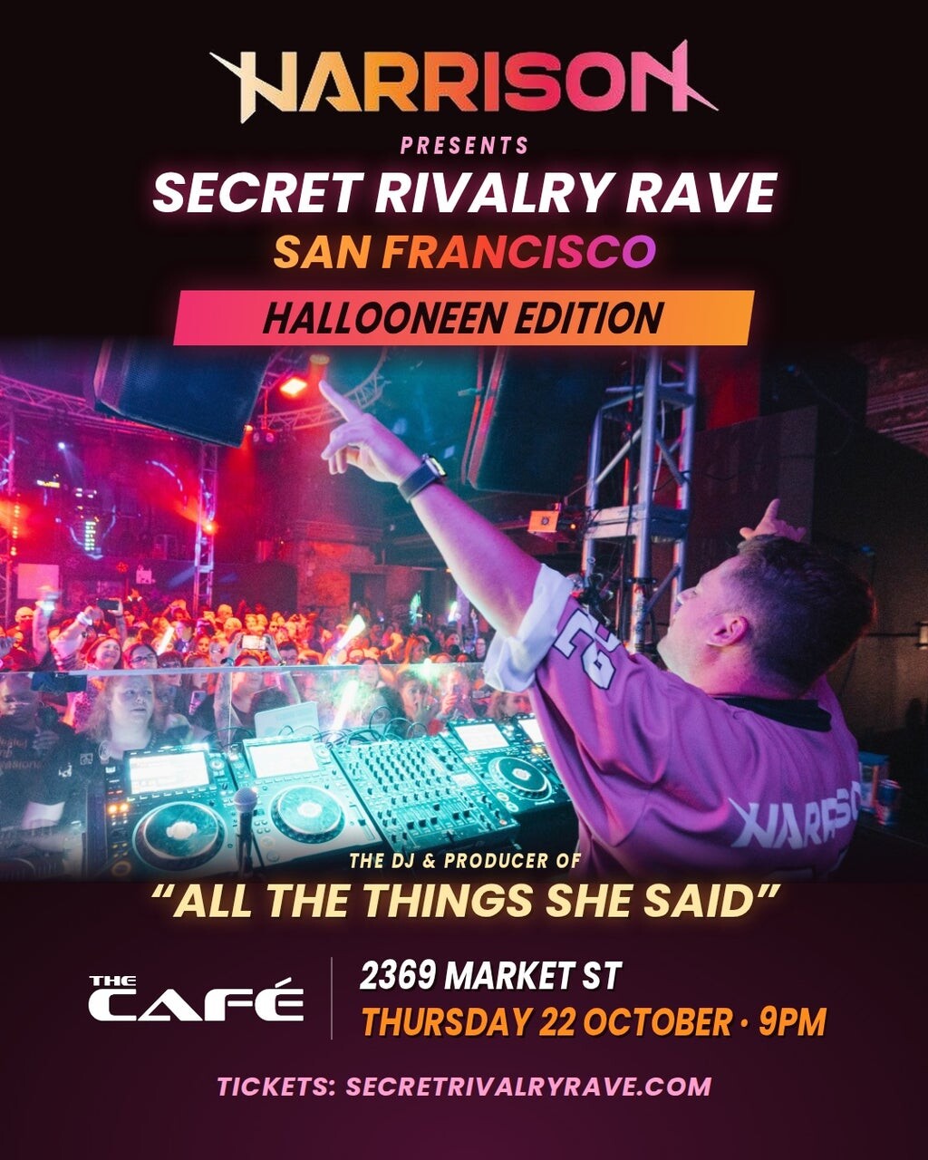 HARRISON PRESENTS: SECRET RIVALRY RAVE HALLOONEEN