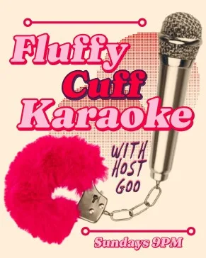 Fluffy Cuff Karaoke — The Cuff Complex